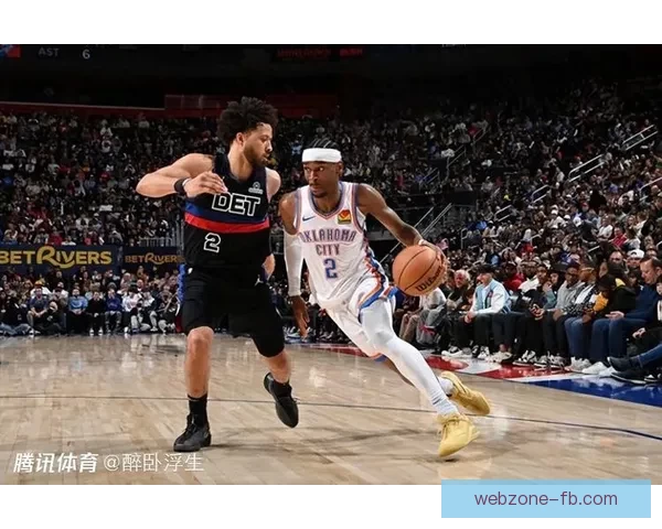雷霆加时险胜残阵活塞 亚历山大47分压制对手制胜罚球